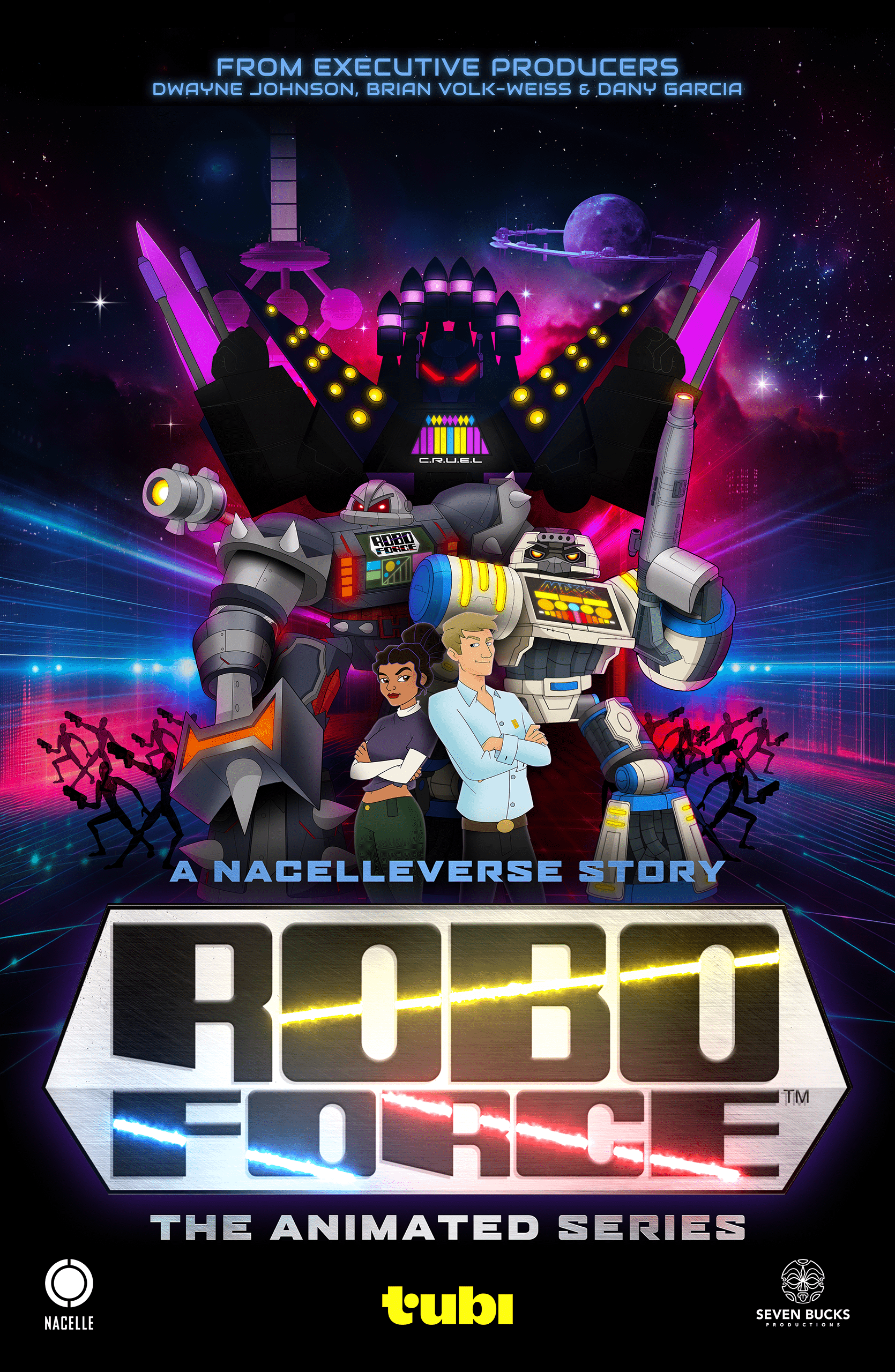 Poster for the animated series 'Robo Force: The Animated Series' featuring a large robot with glowing red eyes and a smaller robot with orange eyes, flanked by two human characters, a woman and a man, standing in front of a cosmic background with planets, stars, and a spaceship, accompanied by the logos of producers Nacelle and Seven Bucks Productions, and the text 'From executive producers Dwayne Johnson, Brian Volk-Weiss, and Dany Garcia'.