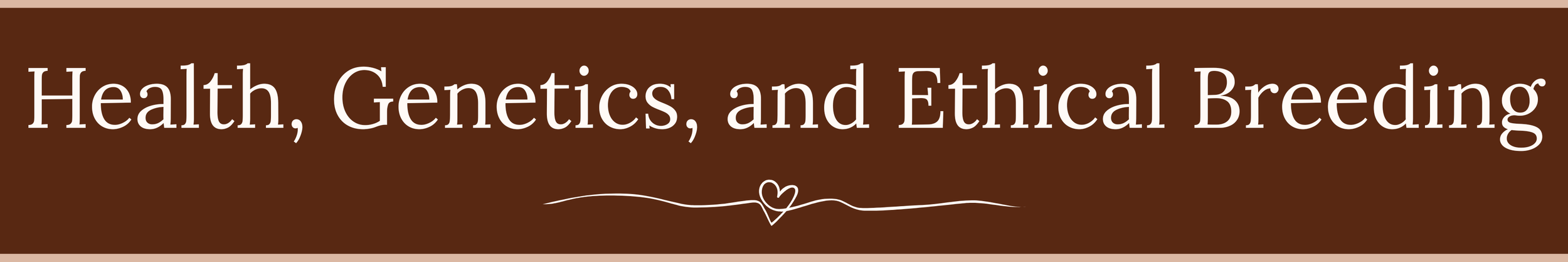 Book cover titled 'Health, Genetics, and Ethical Breeding' with a brown background and white text, featuring a small decorative heart and line