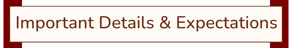 Slide with the title 'Important Details & Expectations' in brown text on a white background, bordered by a dark red frame.
