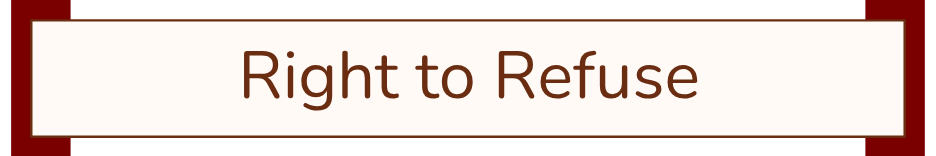 Sign with the text 'Right to Refuse' on a brown and white background.