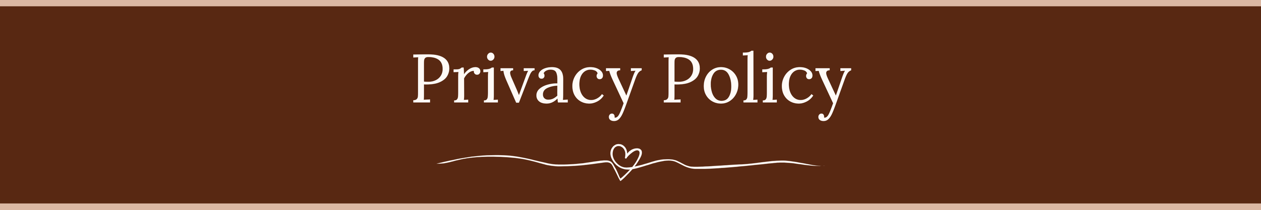 Privacy Policy heading on a brown background with decorative heart and line.