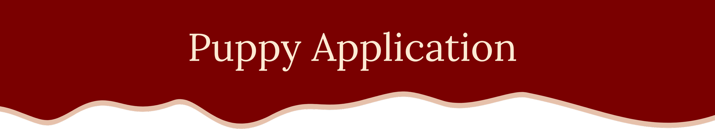 Red puppy application form with wavy beige and black border.
