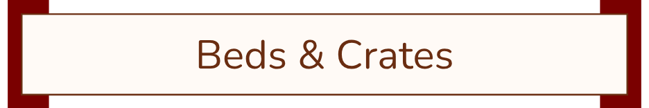 Puppy Beds and Crates