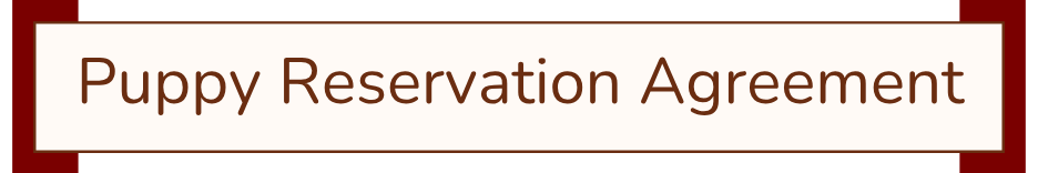 Header: Puppy Reservation Agreement