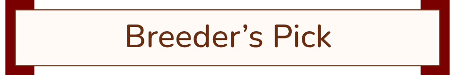 Text that reads 'Breeder's Pick' on a beige background with a red border.