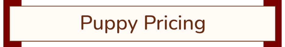 Text reading "Puppy Pricing" on a sign with a red and beige background.
