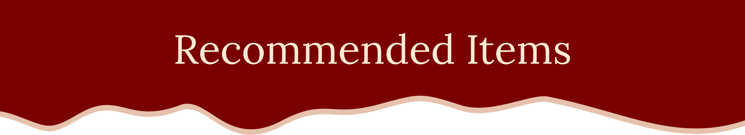 Text on a red background that reads 'Recommended Items' with a wavy black and beige border.
