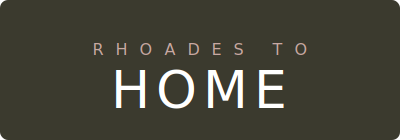Rhoades to Home
