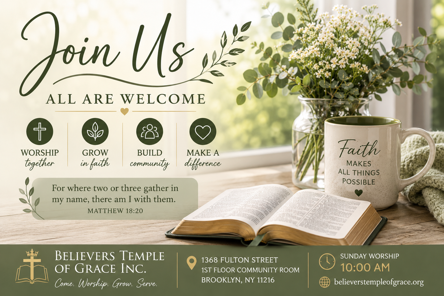 Invitation for church event with text, floral decorations, an open Bible, a mug that says 'Faith makes all things possible,' and a vase of white flowers. The invitation welcomes all to join worship, grow in faith, build community, and make a difference at Believers Temple of Grace Inc., located at 1368 Fulton Street in Brooklyn, NY, with Sunday worship at 10:00 AM.