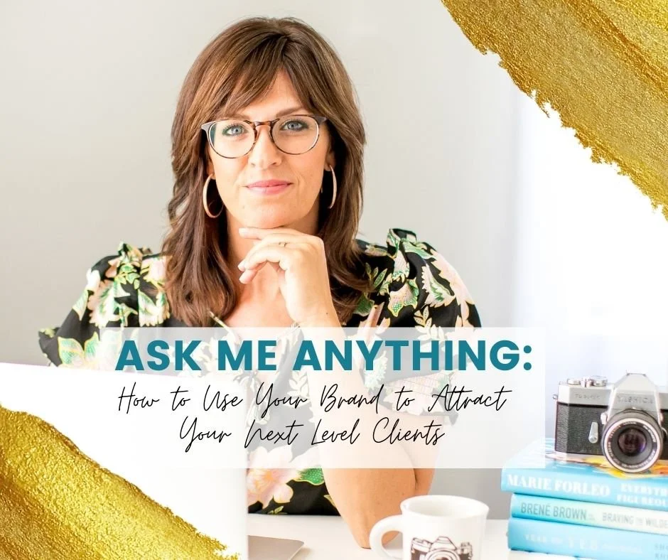 Ask Me Anything: How to Use Your Brand to Attract Your Next Level Clients