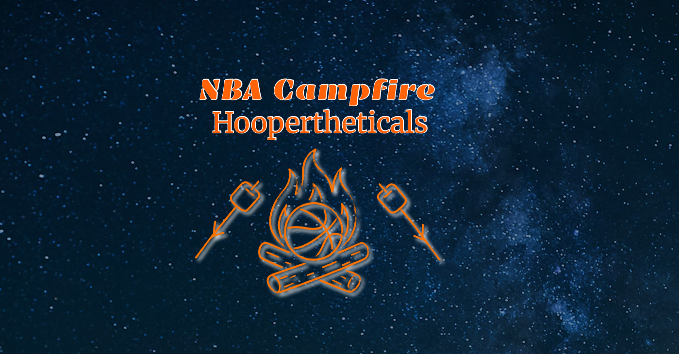 NBA Campfire Hoopertheticals