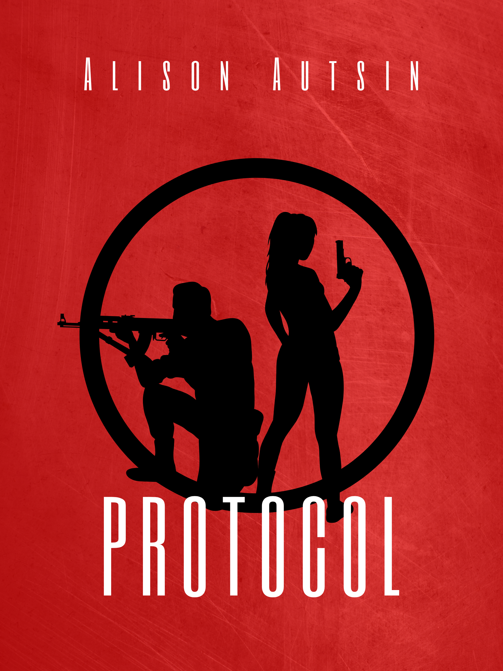 Silhouette of a man holding a rifle and a woman holding a gun within a circle, set against a red background with vertical streaks, with the text "Alison Austin" at the top and "PROTOCOL" at the bottom.