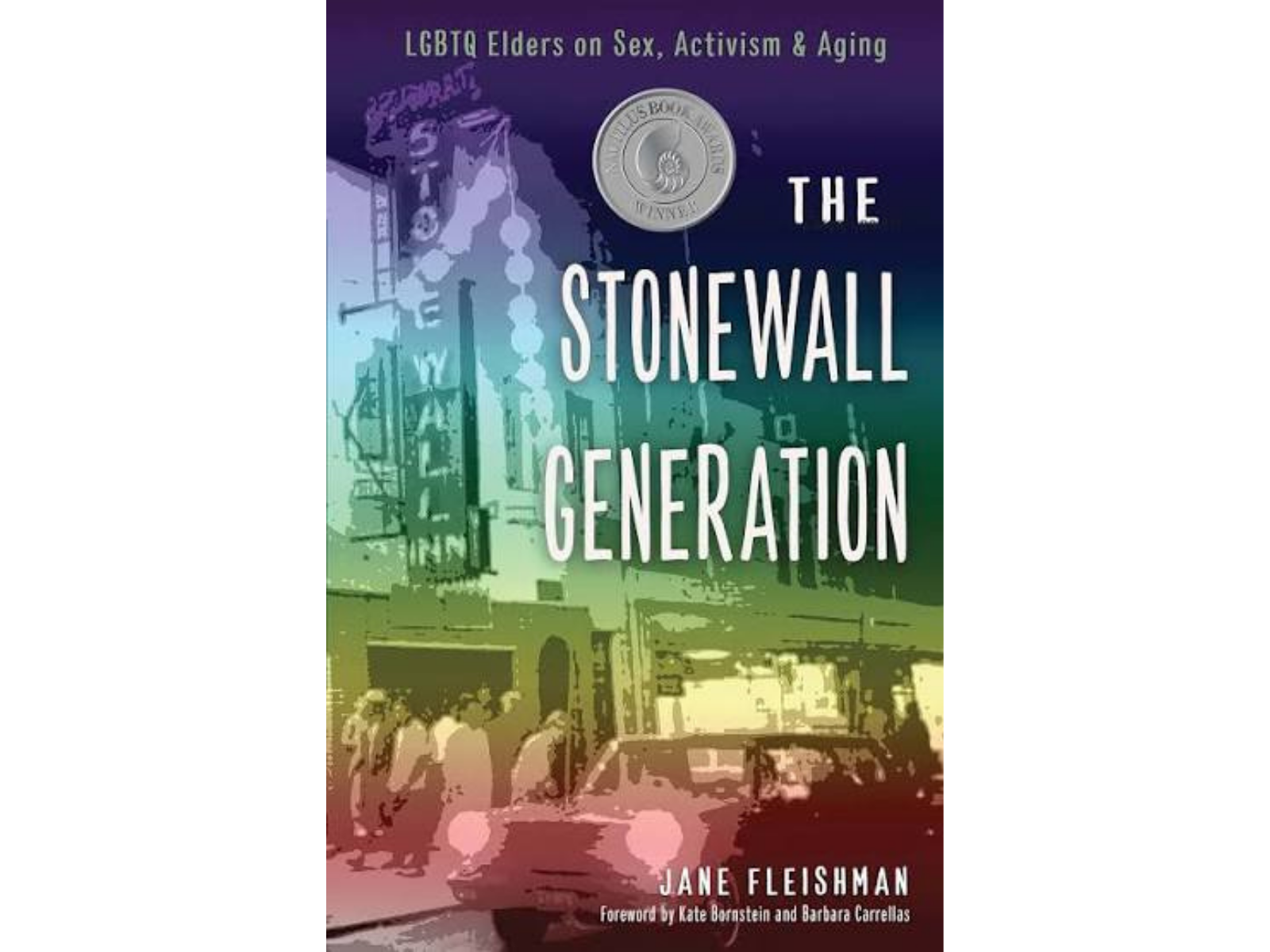 The Stonewall Generation: LGBTQ Elders on Sex, Activism and Aging