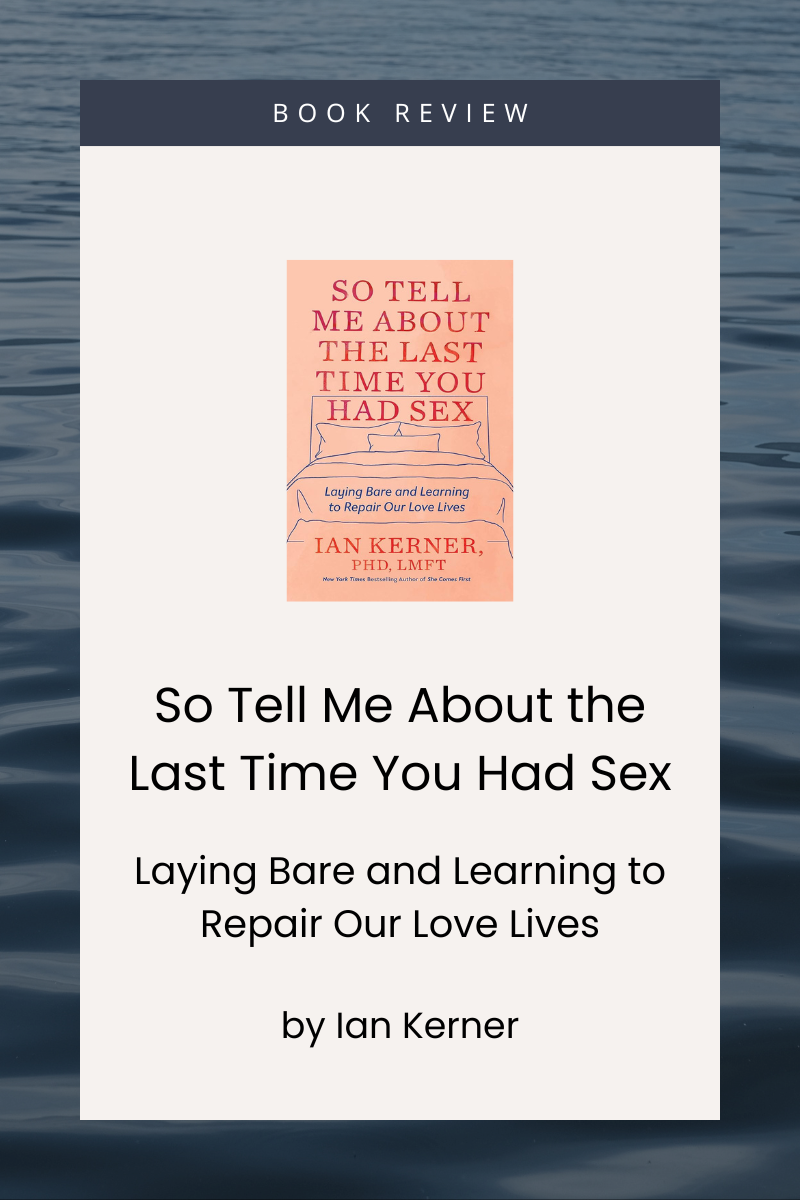 So Tell Me About the Last Time You Had Sex