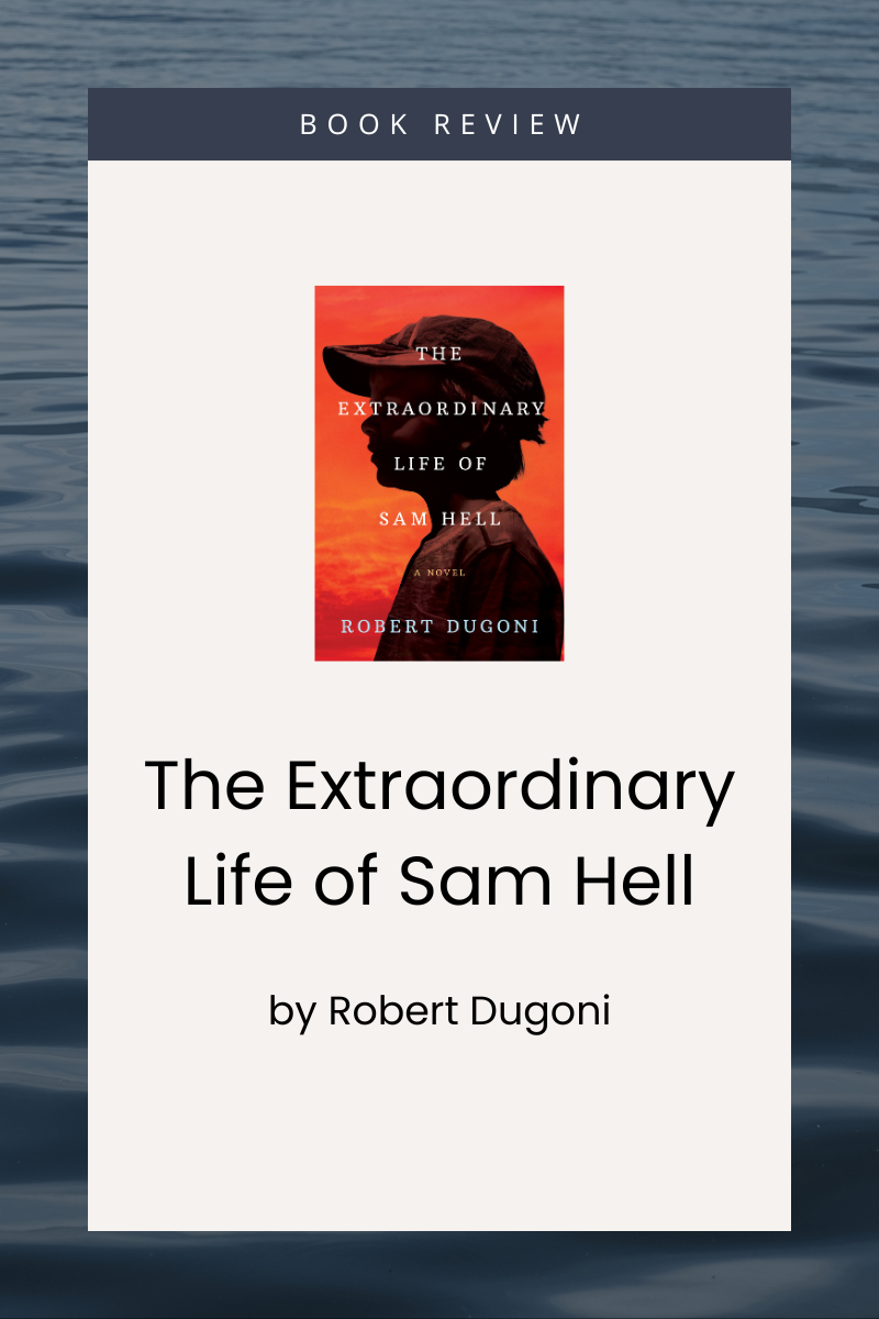 The Extraordinary Life of Sam Hell: A Novel