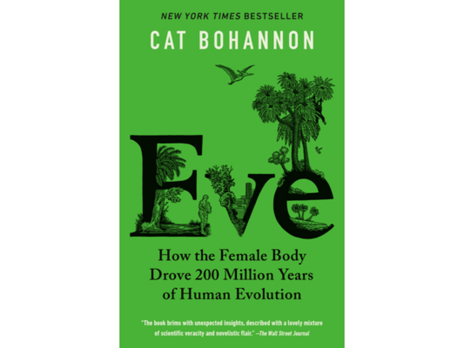 Eve: How the Female Body Drove 200 Million Years of Human Evolution