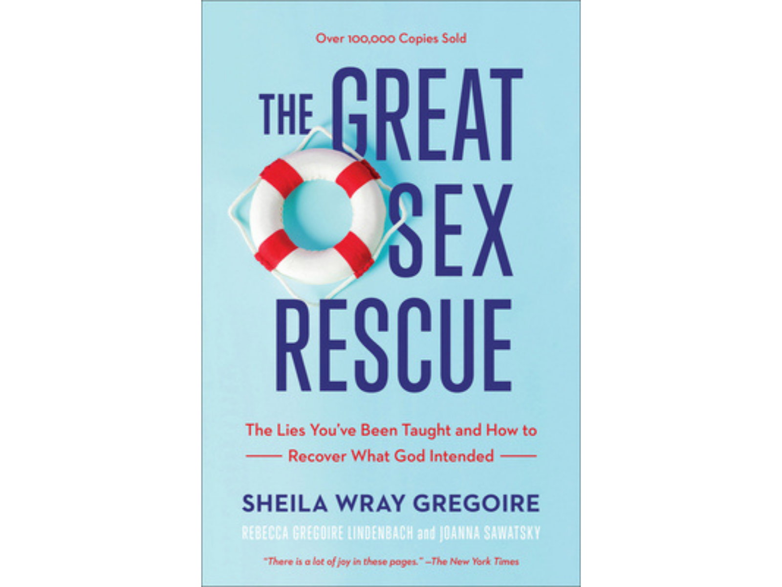 The Great Sex Rescue: The Lies You've Been Taught and How to Recover What God Intended