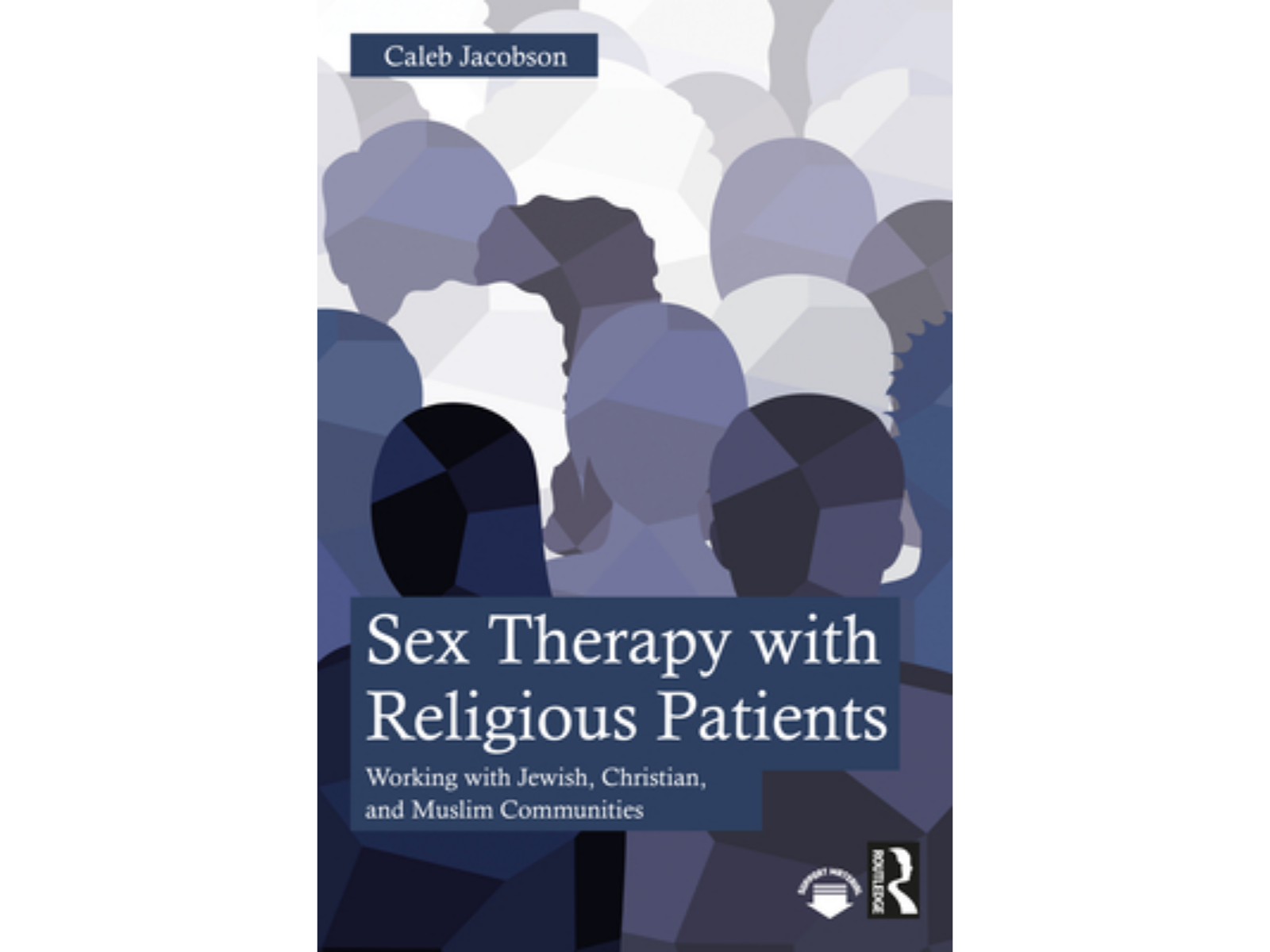 Sex Therapy with Religious Patients: Working with Jewish, Christian, and Muslim Communities