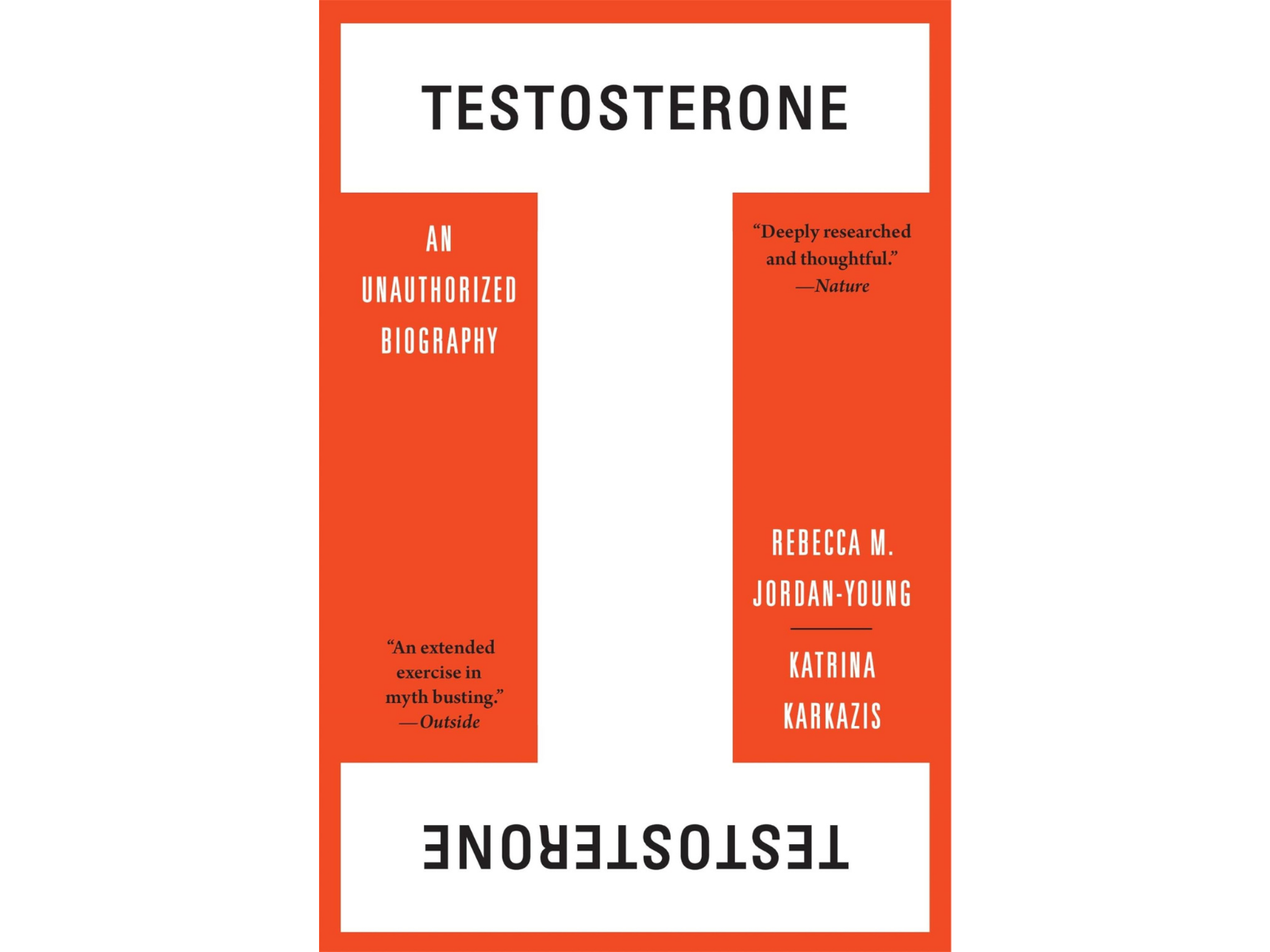 Testosterone: An Unauthorized Biography