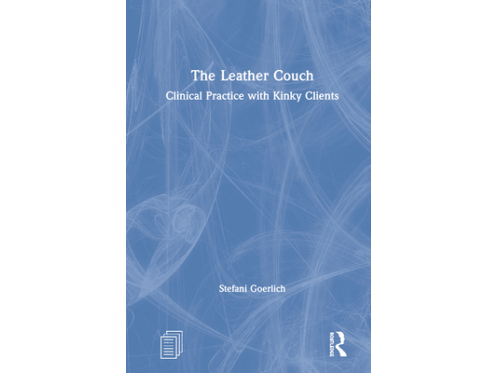The Leather Couch: Clinical Practice with Kinky Clients