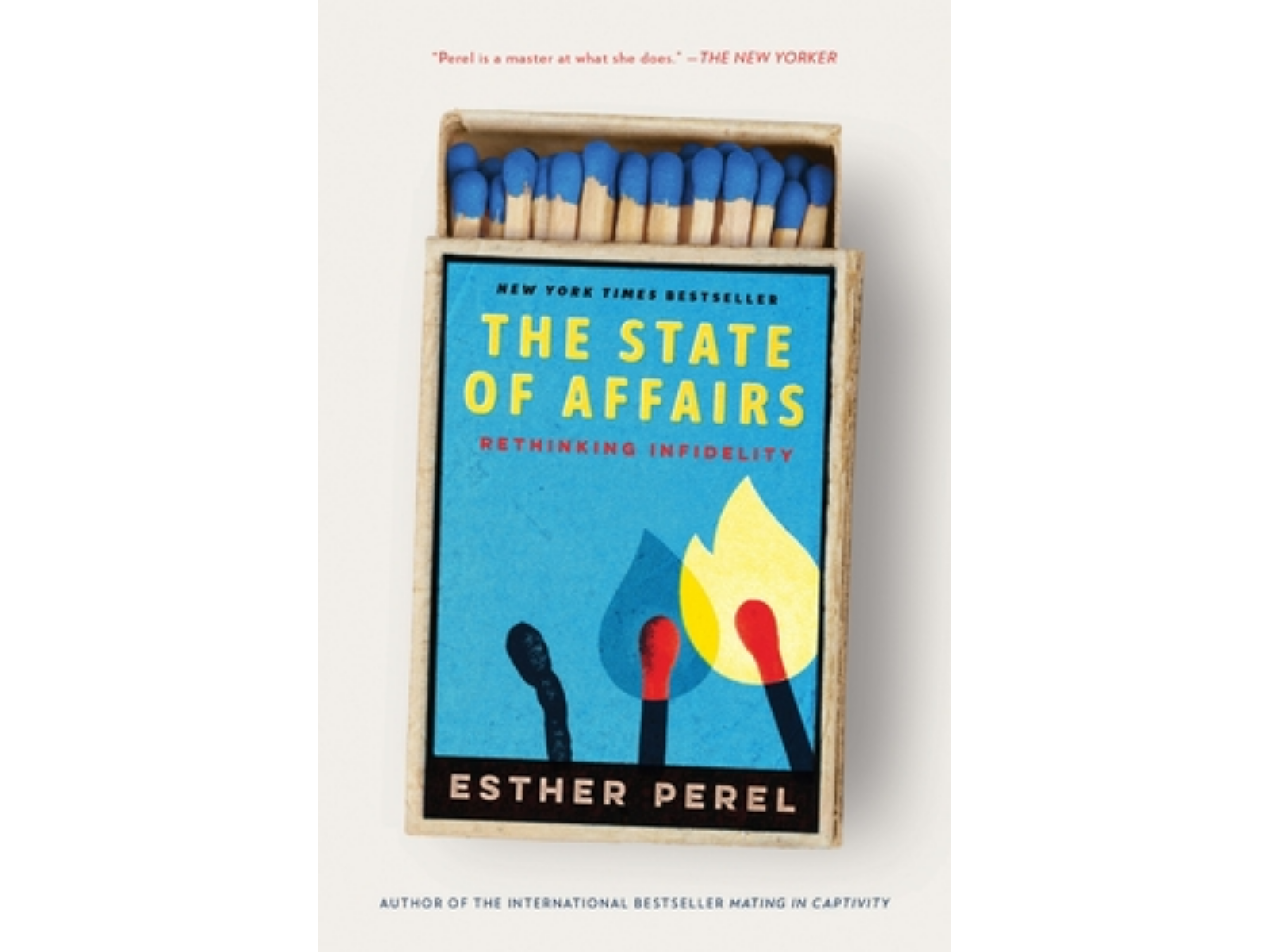 The State of Affairs: Rethinking Infidelity