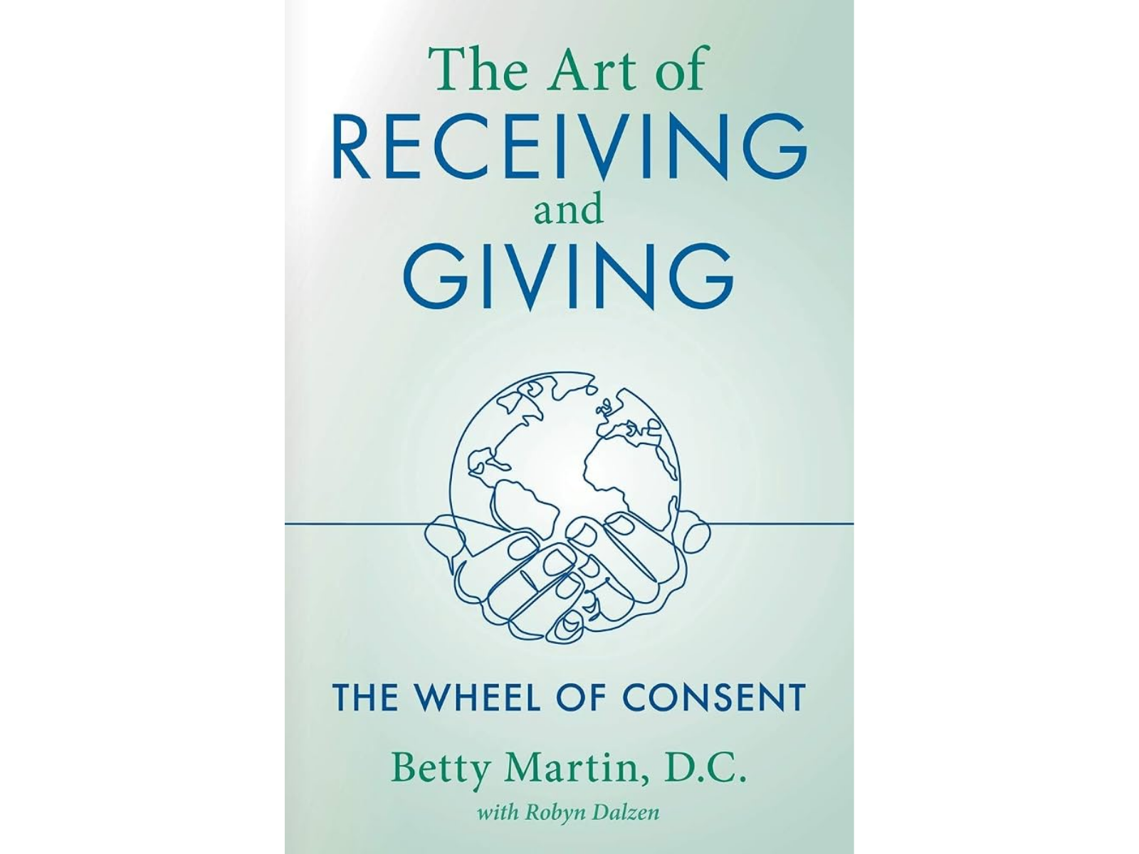 The Art of Receiving and Giving: The Wheel of Consent