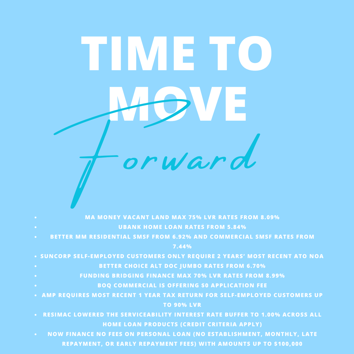 A promotional flyer with a blue background featuring the phrase "Time to move forward" in white and light blue text, followed by details about mortgage, home loan, and financial service offers.