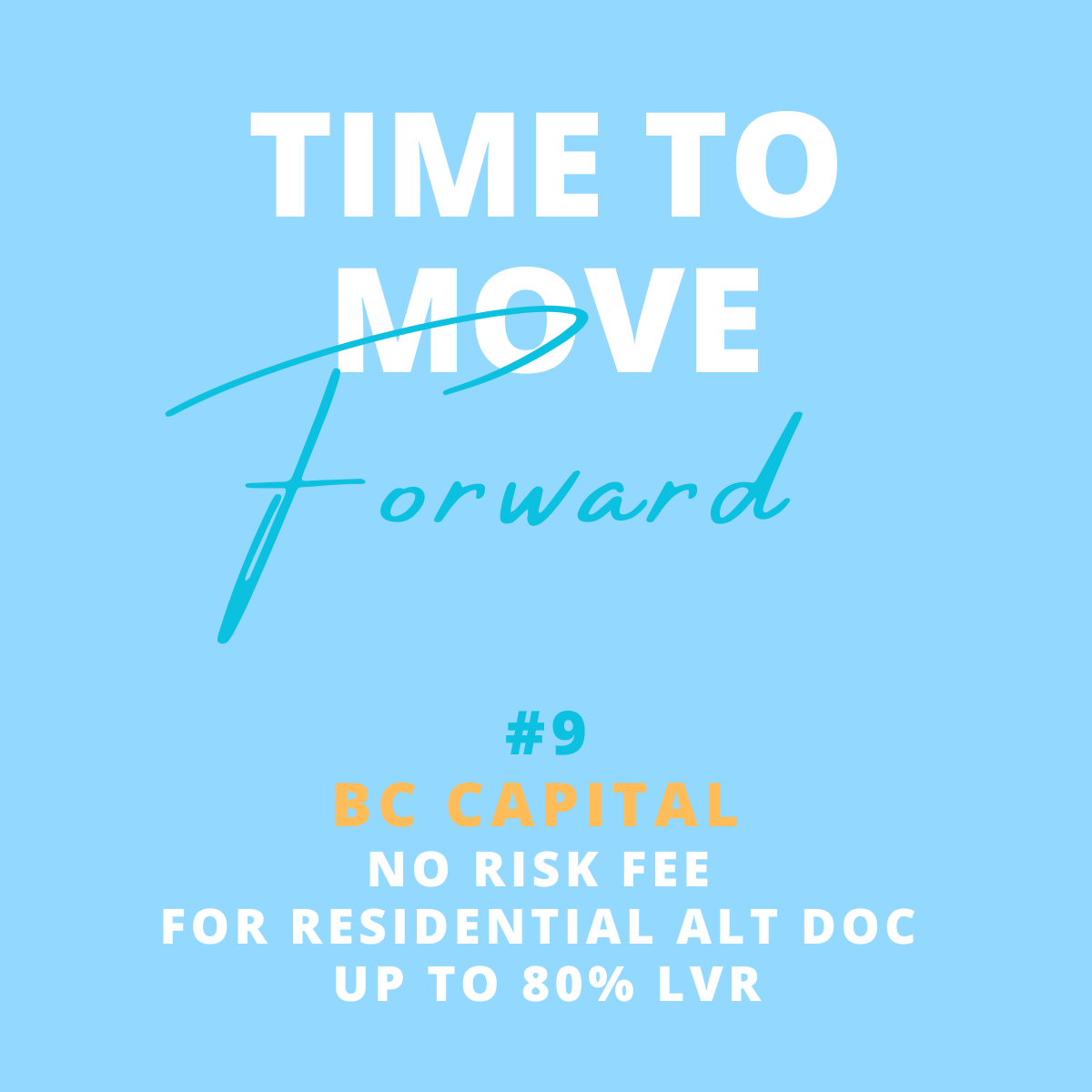 A promotional graphic with the text 'Time to Move Forward' on a light blue background. Features a stylized arrow crossing out 'to' and pointing upwards. Includes smaller text with a hashtag '#9', bold text 'BC Capital', and details about a no risk fe