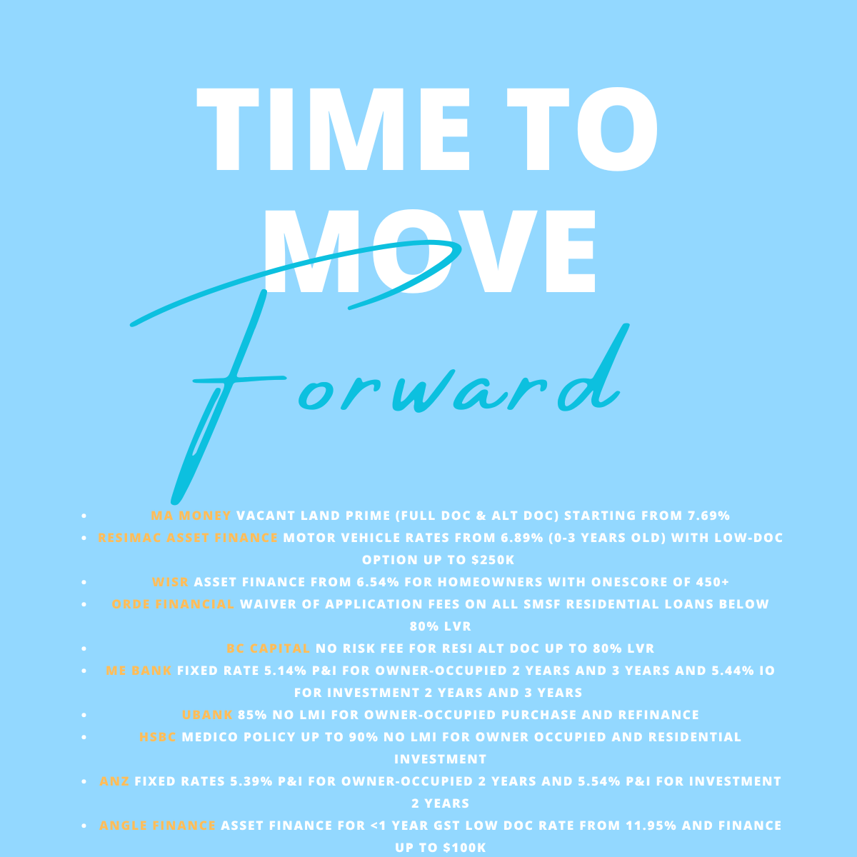 A promotional flyer with a light blue background displaying the message "Time to Move Forward" in large white and blue text. Additional details about financial offers and mortgage options are listed below in smaller text.