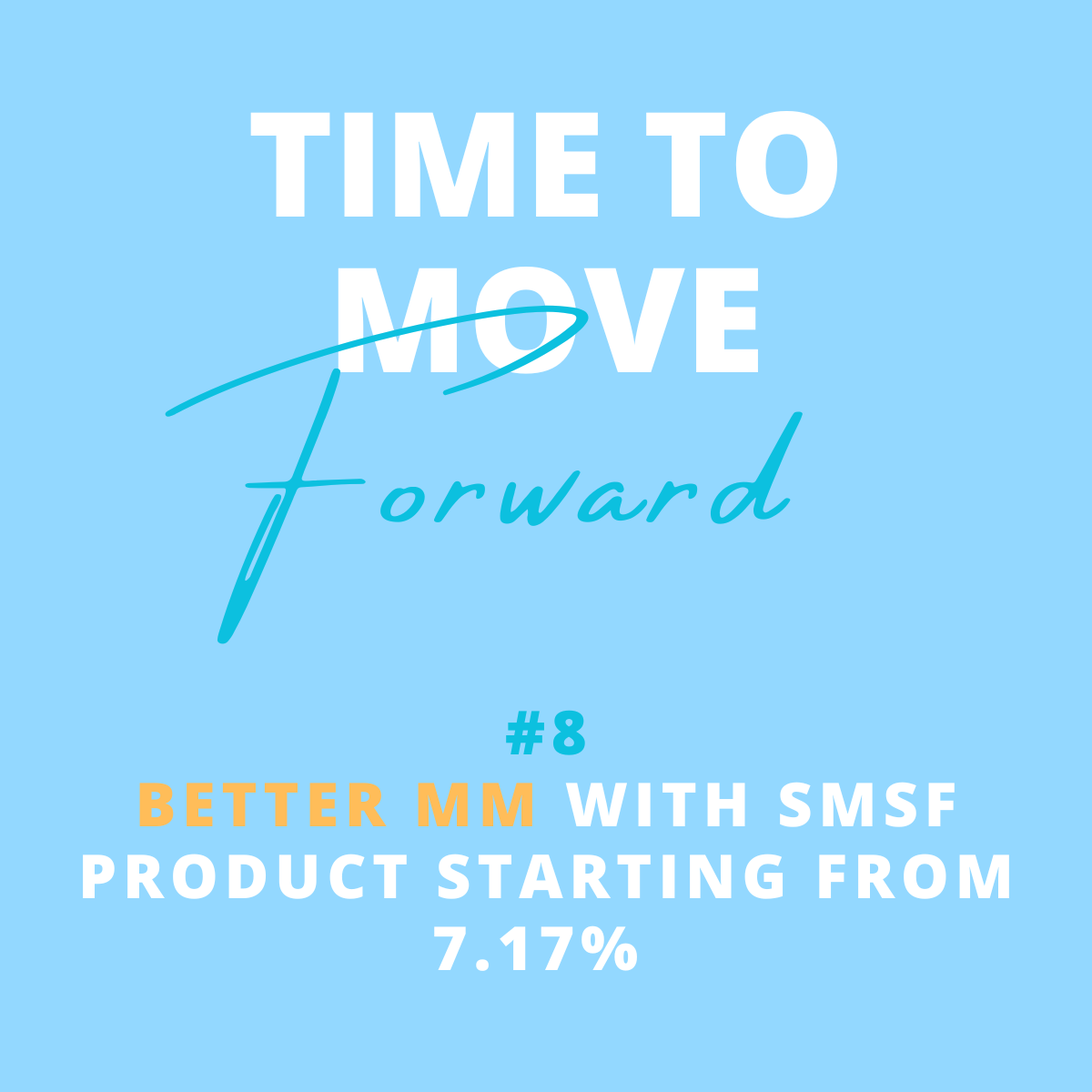 Inspirational graphic with a blue background saying "Time to move forward" and a note about better mobile marketing with SMSF products starting at 7.17%.