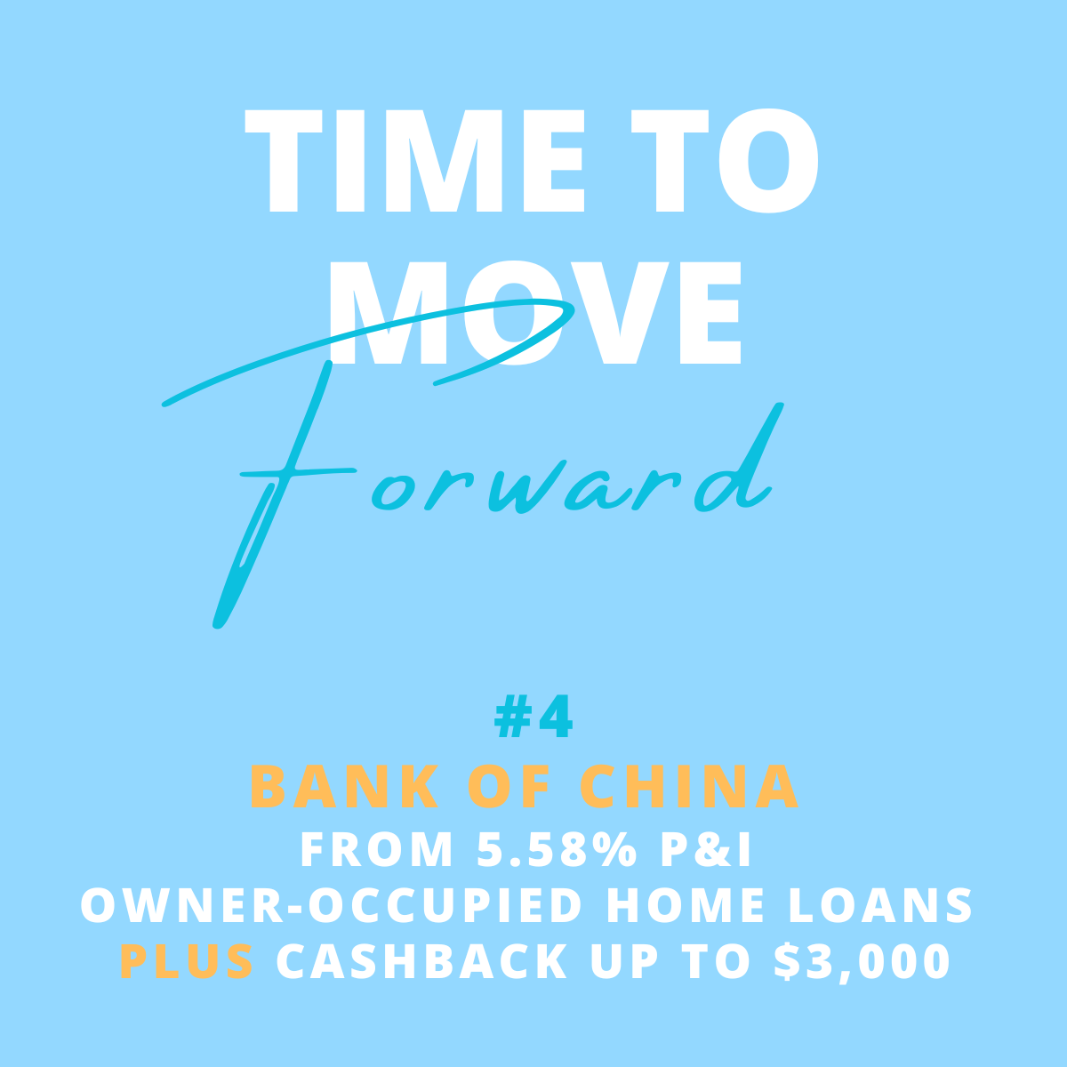 A promotional graphic with the heading "Time to move forward" and details about a mortgage loan offer from Bank of China, including interest rate and cashback rewards.