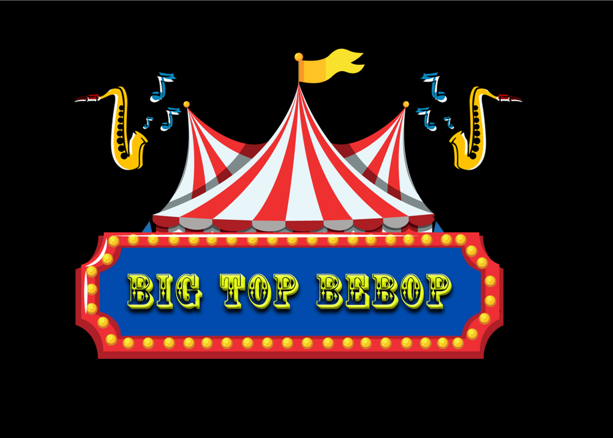 Big Top Bebop