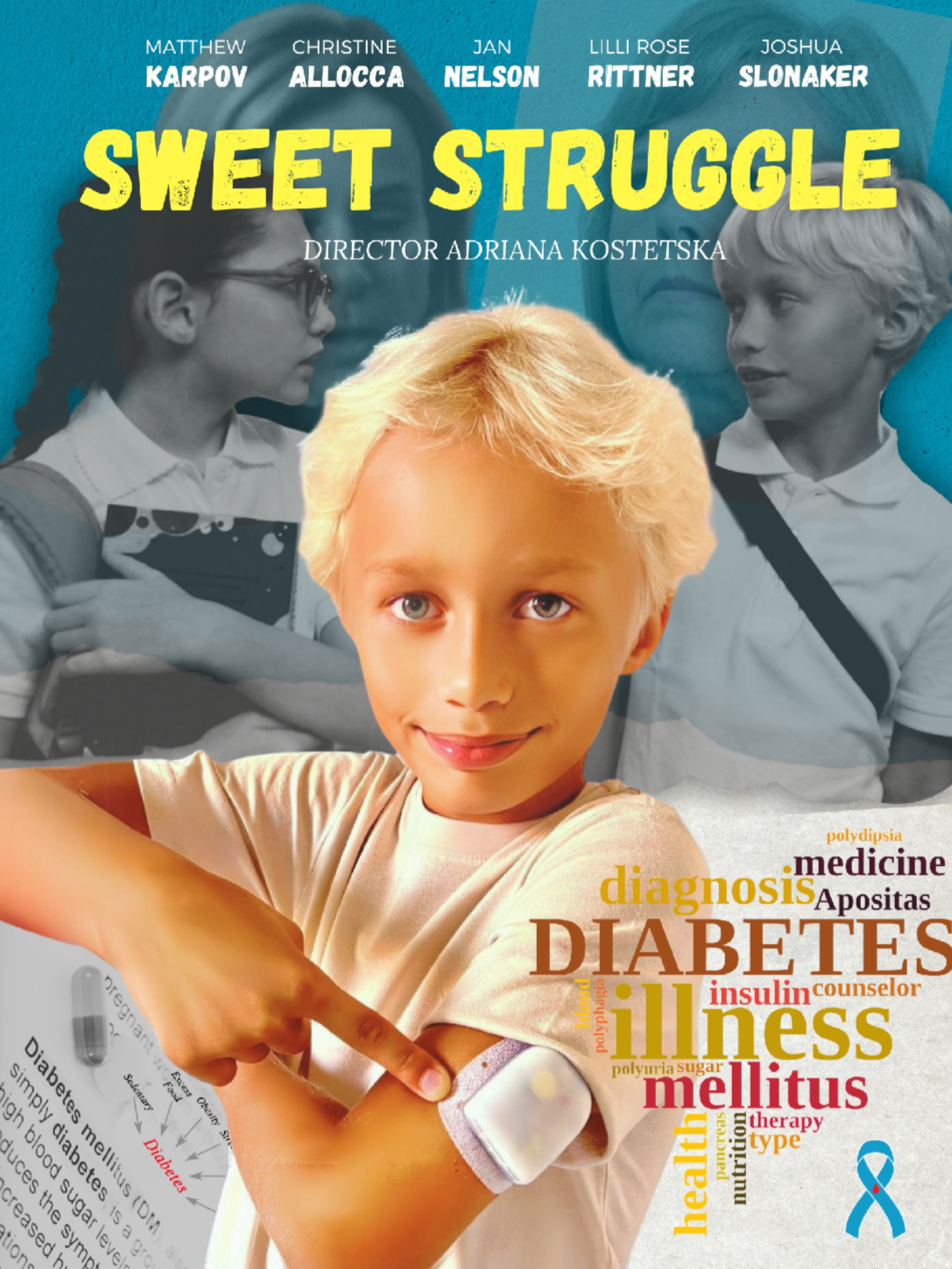 Promotional poster for the play 'Sweet Struggle' directed by Adriana Kostetska, featuring young actors, with a focus on childhood diabetes awareness, showing a smiling boy in a medical insulin injection, surrounded by health-related words and graphics.
