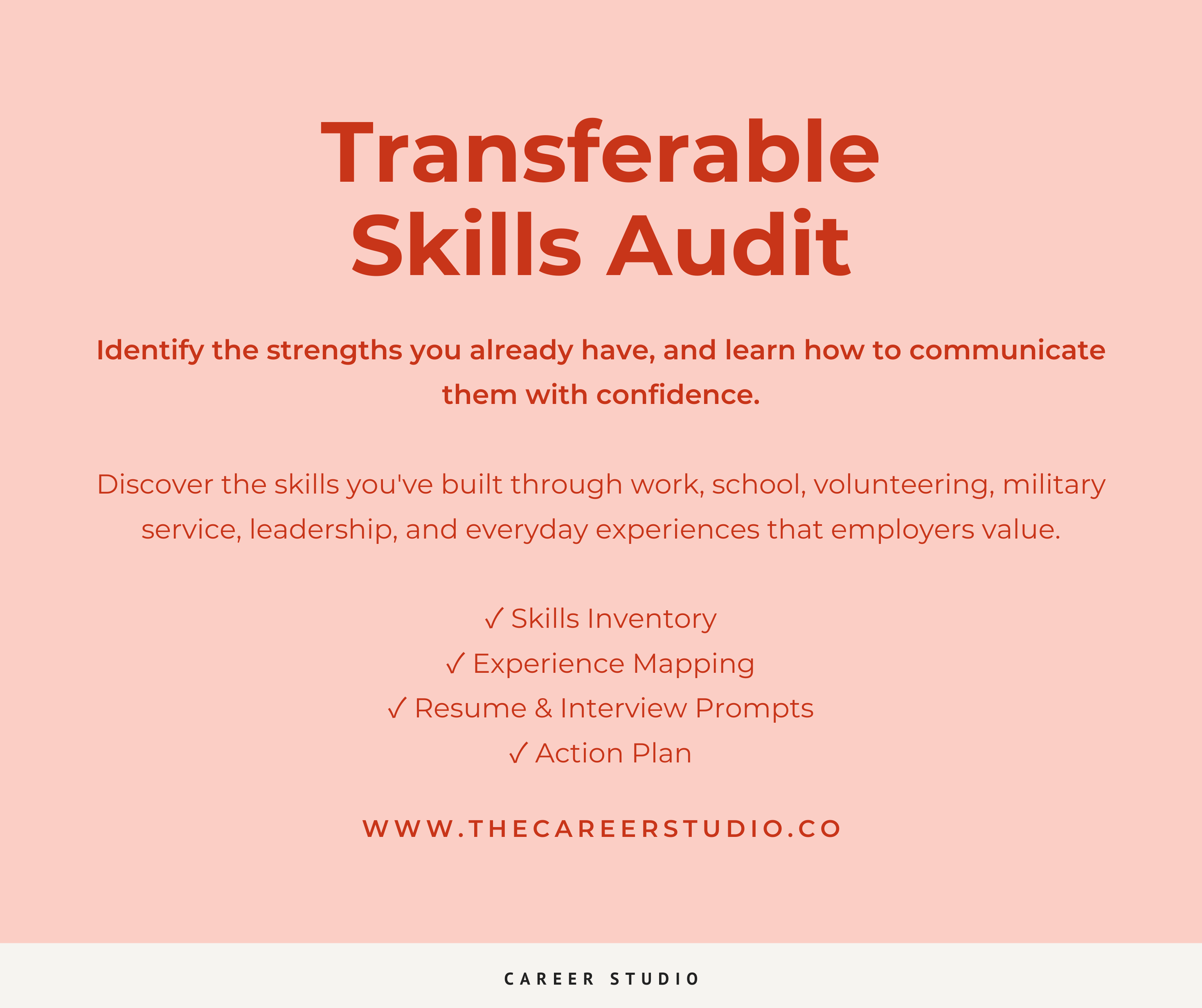 A promotional webpage for transferable skills audit, with sections about skills inventory, experience mapping, resume and interview prompts, and action plan, with a website URL at the bottom. Career Studio | Your next step could change everything. Pr