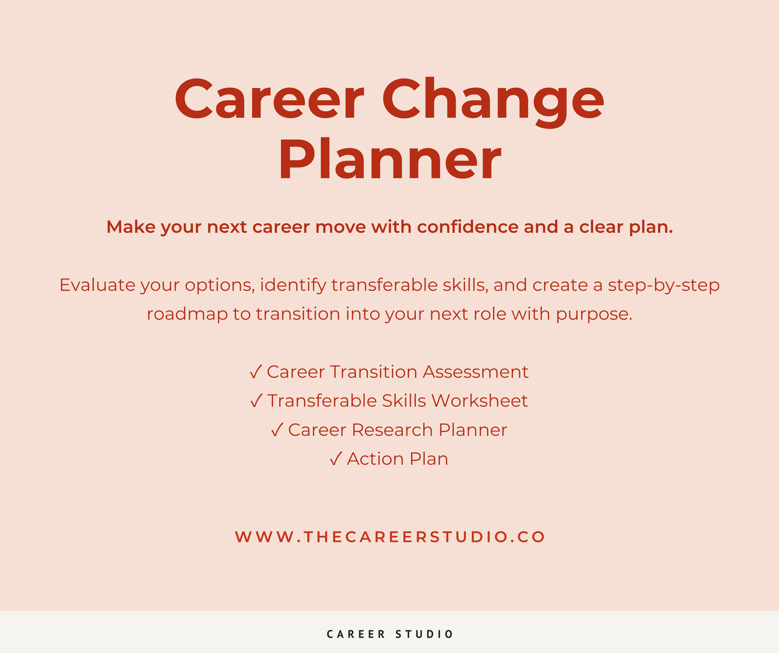 A recruitment or career planning flyer from The Career Studio featuring a peach and gray background with bold red text and details about career transition assessment, transferable skills worksheet, career research planner, and action plan, along with the website URL www.thecareerstudio.co.