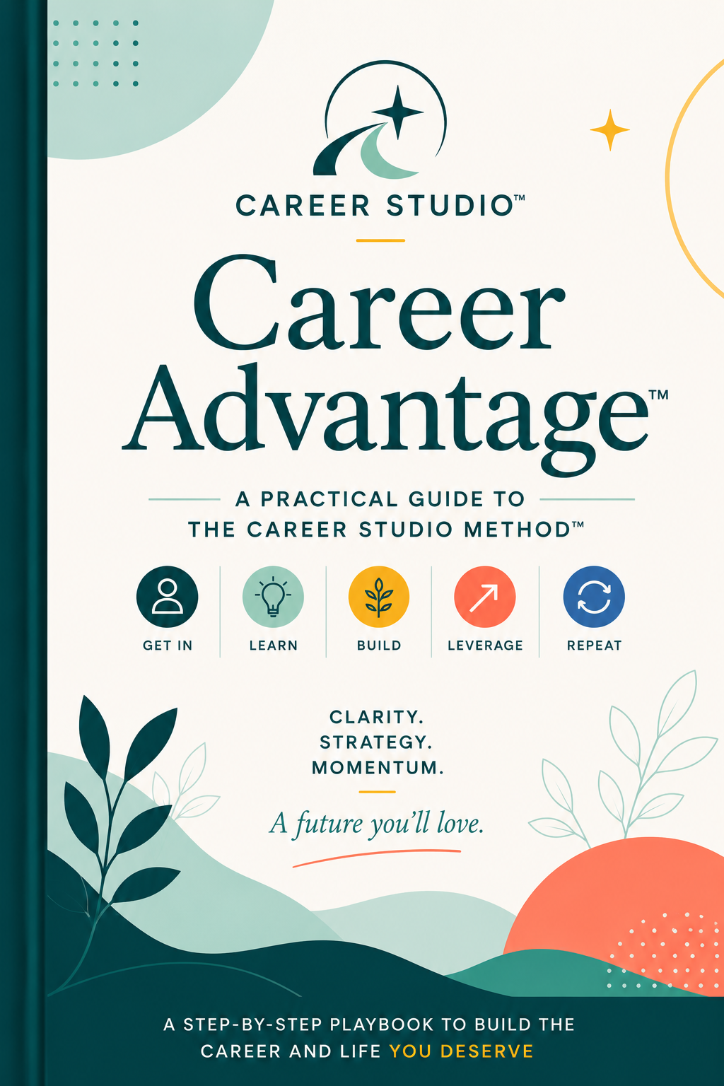 Career Advantage- The Complete Career Playbook