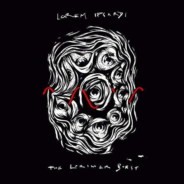 
LOREM IPSARDI, (COVER ART), 2017 ///Frontcoverart for "The Lorimer Burst", "Lorem Ipsardi"´s debut album. "TLB" is released only on cassette for a limited amount of copies only. (Black ink & coloring, 2017)