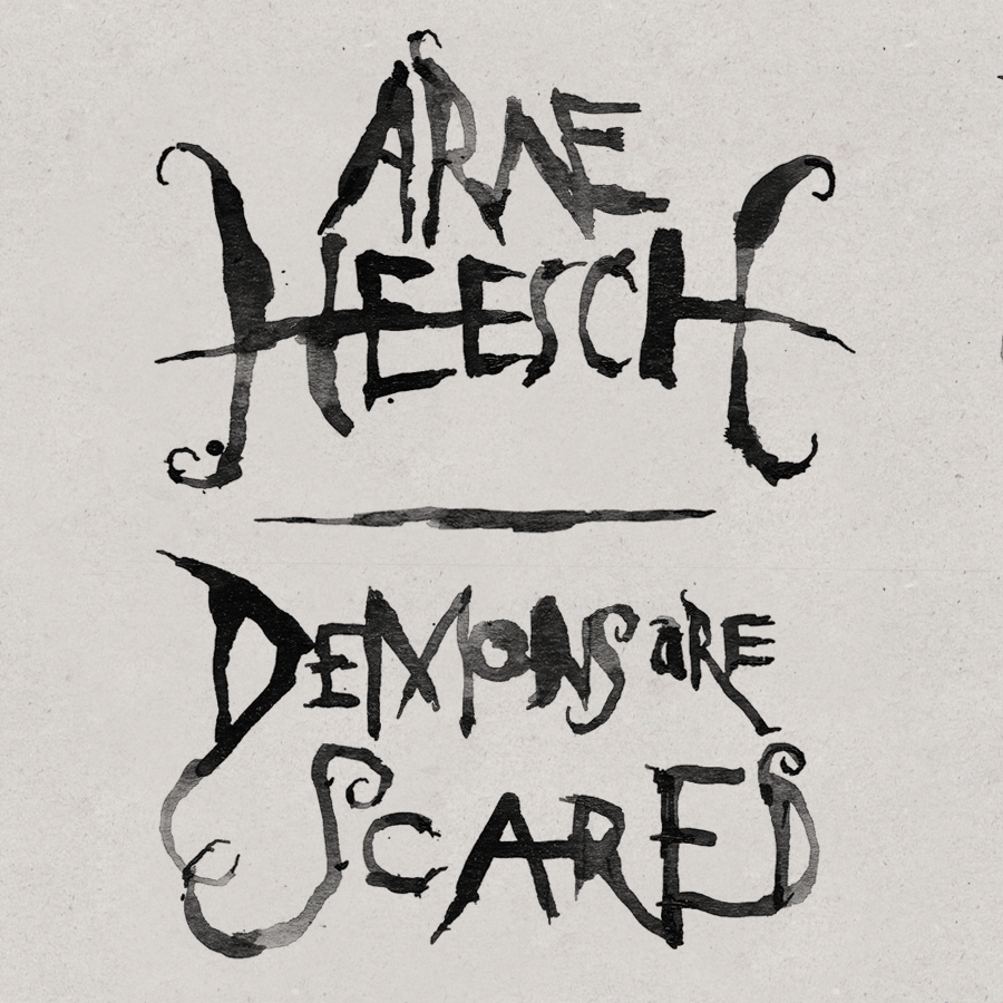 
ARNE HEESCH, 2021 /// Title-lettering for "Treedeon"´s singer and guitarist Arne Heesch´s solo debut, "Demons Are Scared", released via Exile On Mainstream Records in 2022.