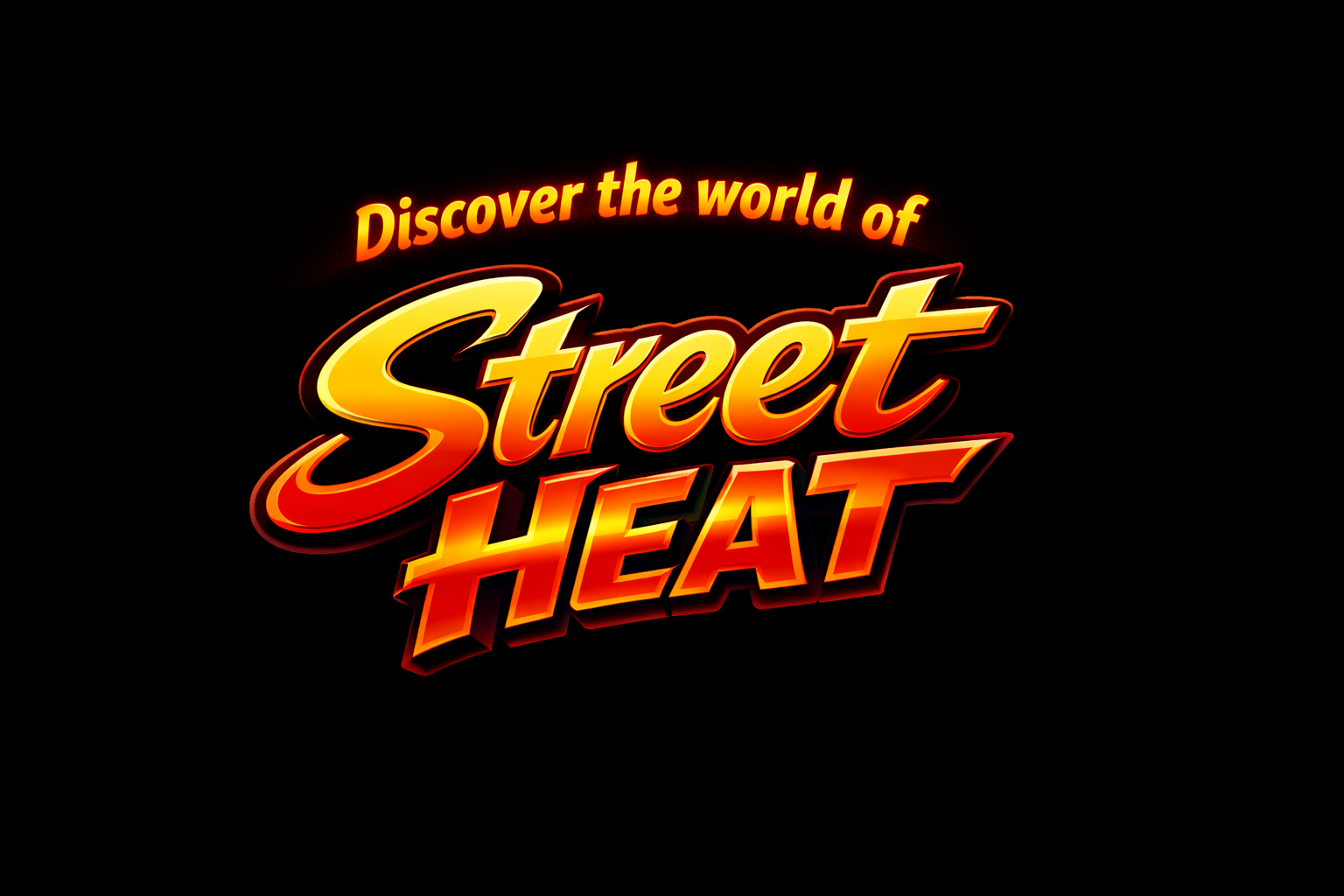 Title graphic that reads 'Discover the world of Street Heat' in bold, fiery, neon-colored text on a black background.