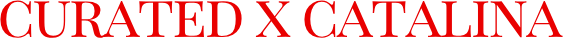 Curated x Catalina