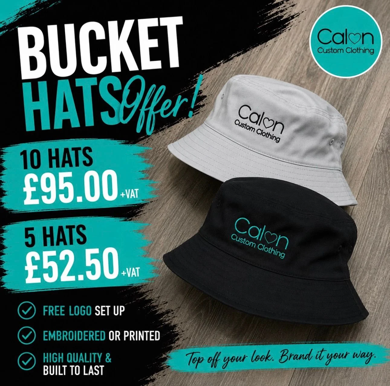 Advertisement for custom bucket hats by Calon Custom Clothing. The ad features two hats, one white and one black, each embroidered with the Calon logo. The offer includes 10 hats for £95 plus VAT or 5 hats for £52.50 plus VAT. Additional features inc
