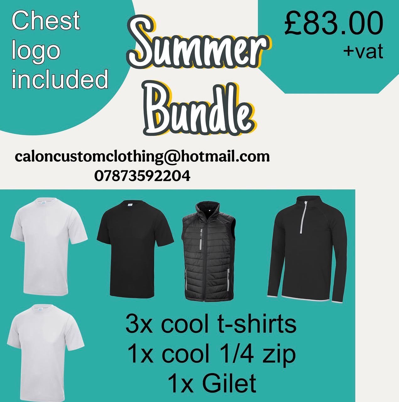 Advertisement for summer bundle clothing package including three cool T-shirts, one cool 1/4 zip, and one Gilet. Price is £83.00 plus VAT. Contact email is caloncustomclothing@hotmail.com, phone number is 07873592204.
