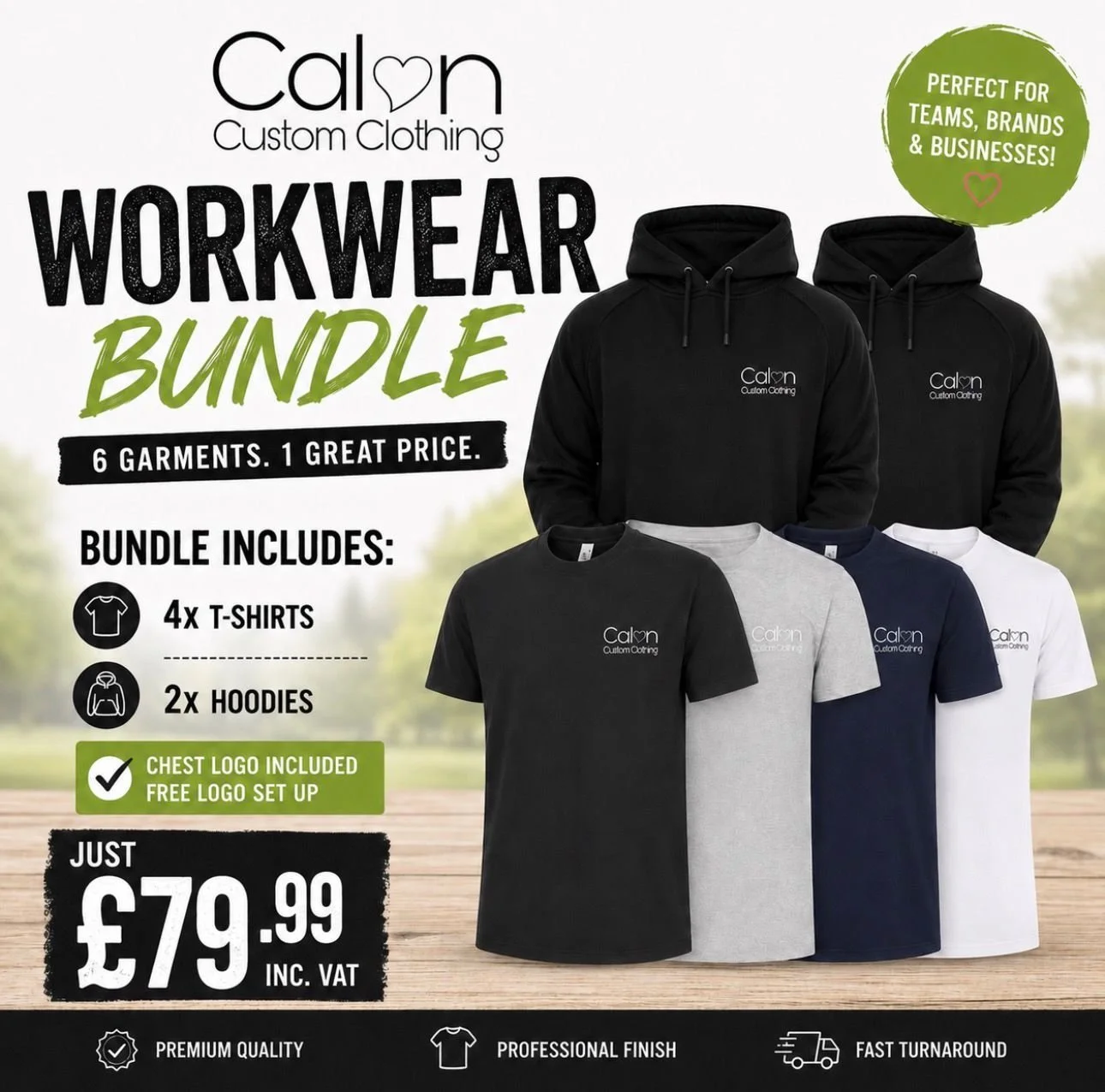 Promotional flyer for Calm Custom Clothing's workwear bundle, featuring six garments including four T-shirts and two hoodies, with a free chest logo setup, priced at £79.99 including VAT. The flyer has images of black, gray, navy, and white T-shirts,
