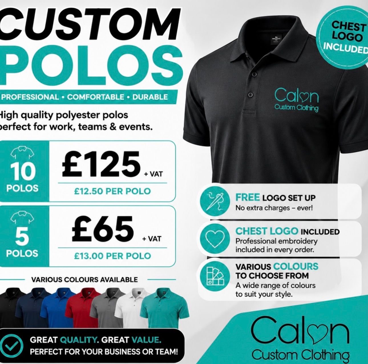 Advertisement for custom polyester polo shirts; 10 polos for £125, 5 polos for £65; includes free logo setup, chest logo embroidery, various colors available, black polo shirt with teal logo.