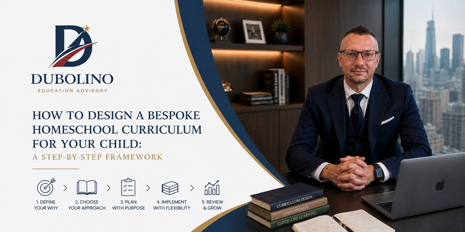 How to Design a Bespoke Homeschool Curriculum for your Child: A step-by-step framework