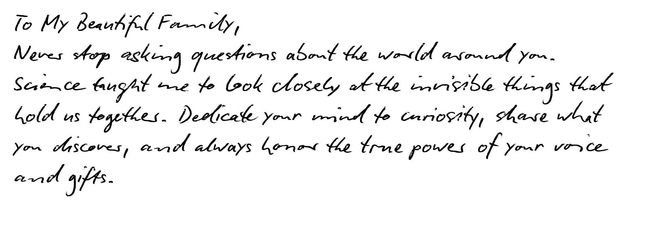 A handwritten note on white paper with a message about loving family, curiosity, and honoring one's voice.