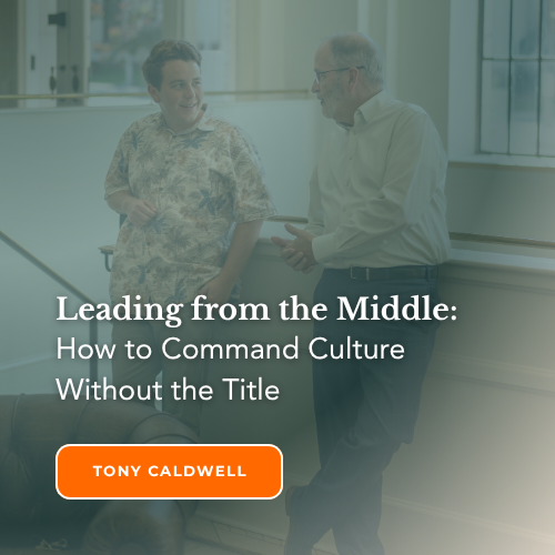 Leading from the Middle: How to Command Culture Without the Title