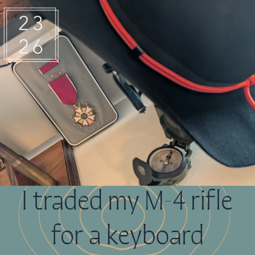 I traded my M-4 and combat boots for a keyboard