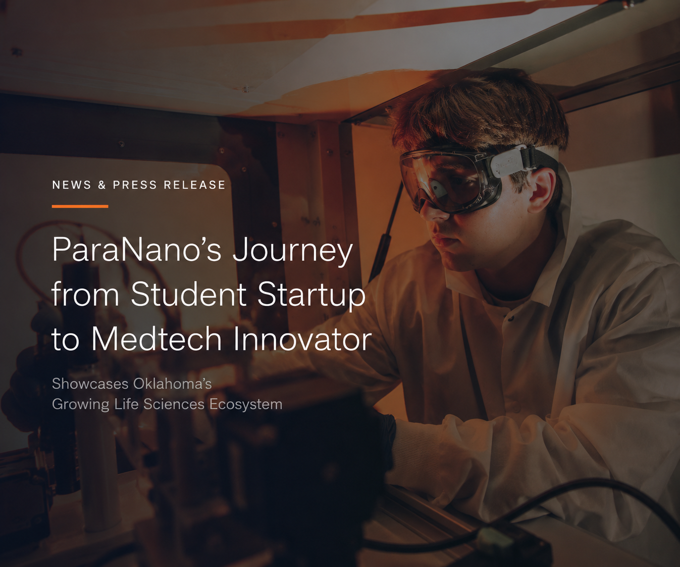       
  
    ParaNano’s Journey from Student Startup to Medtech Innovator Showcases Oklahoma’s Growing Life Sciences Ecosystem   OKLAHOMA CITY — August 2026  — What began with a student-led startup at the University of Central Oklahoma has grown thr