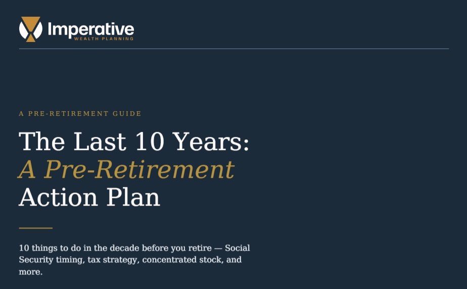 Cover page of a pre-retirement guide titled "The Last 10 Years: A Pre-Retirement Action Plan" by Imperative Wealth Planning, with subtext about financial planning topics.